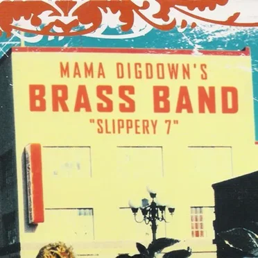 Slippery 7 by Mama Digdown's Brass Band - album cover