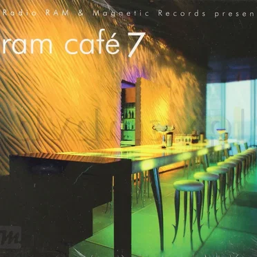 Radio RAM & Magic Records Present RAM Café 7 by Various Artists - album cover