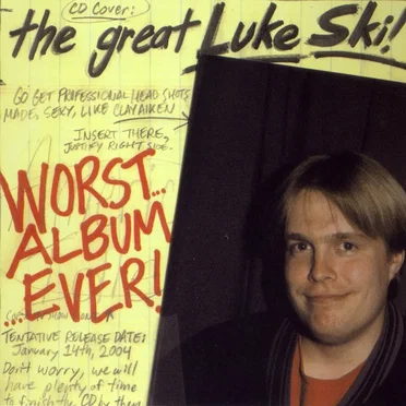 Worst Album Ever! by the great Luke Ski - album cover