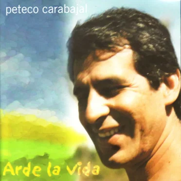 Arde la vida by Peteco Carabajal - album cover