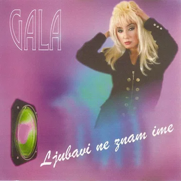 Ljubavi Ne Znam Ime by Gala - album cover