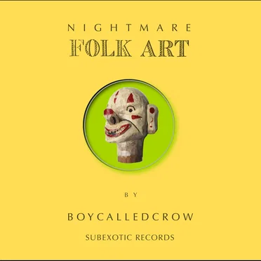 Nightmare Folk Art by boycalledcrow - album cover