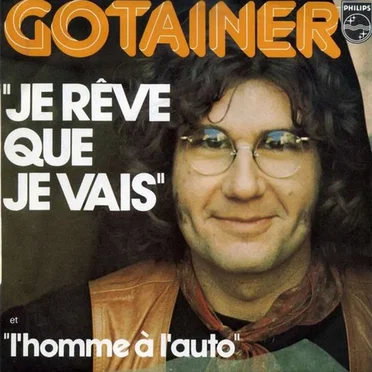 Je rêve que je vais / L’Homme à l’auto