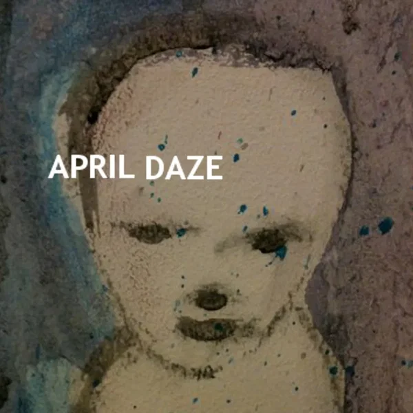 April Daze