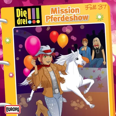 Die drei !!! Fall 37: Mission Pferdeshow by Die drei !!! - album cover