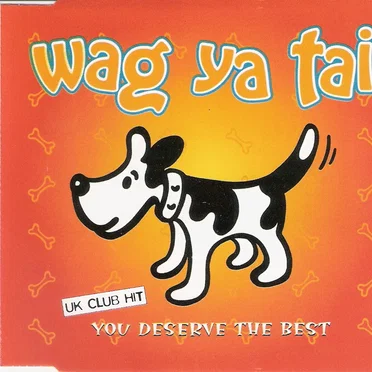 You Deserve The Best by Wag Ya Tail - album cover