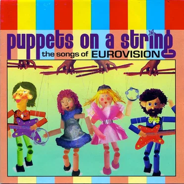 Puppets on a String: The Songs of Eurovision by Various Artists - album cover