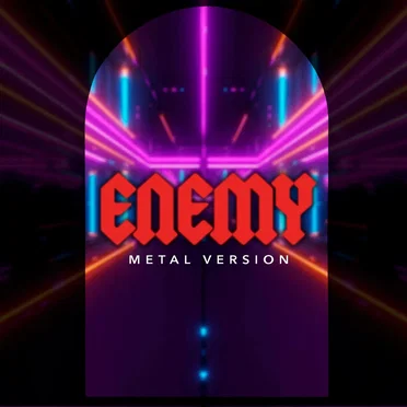 Enemy (Metal Version)