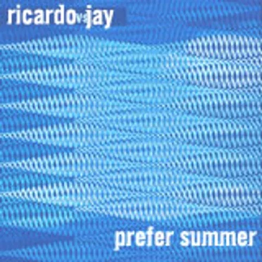 Prefer Summer (+Remixes) by Ricardo vs. Jay - album cover
