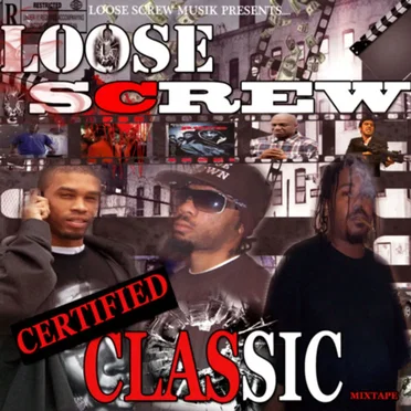 Certified Classic (Da Mixtape) by Loose Screw Gang - album cover