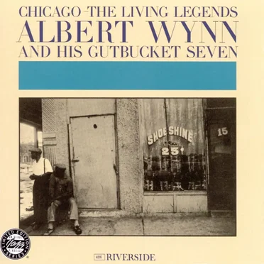 Chicago - The Living Legends by Albert Wynn and His Gutbucket Seven - album cover