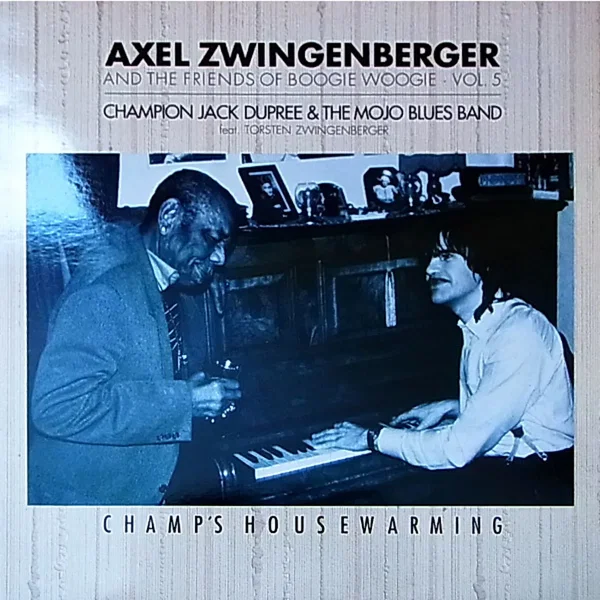 Axel Zwingenberger and the Friends of Boogie Woogie, Volume 5: Champ's Housewarming