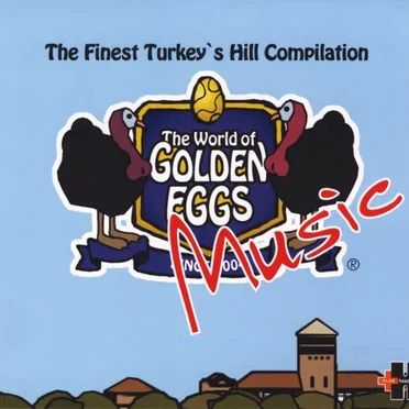 The World Of GOLDEN EGGS Music: The Finest Turkey's Hill Compilation by Various Artists - album cover
