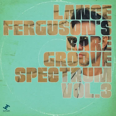 Rare Groove Spectrum, Vol. 3 by Lance Ferguson - album cover