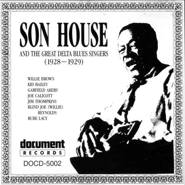 Son House and the Great Delta Blues Singers (1928-1930)
