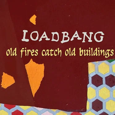 old fires catch old buildings by loadbang - album cover