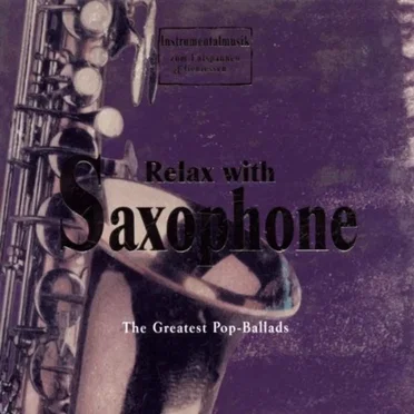Relax With Saxophone: The Greatest Pop‐Ballads by Georg "Schorsch" Mayr - album cover