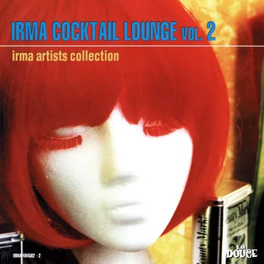 Irma Cocktail Lounge Vol. 2 by Various Artists - album cover