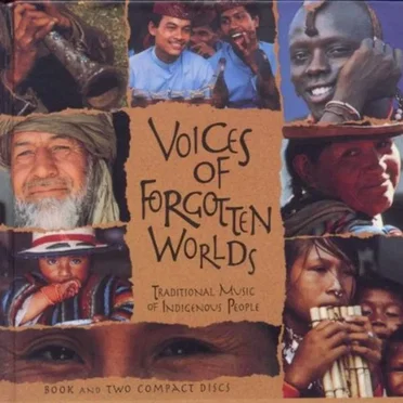 Voices of Forgotten Worlds: Traditional Music of Indigenous People by Various Artists - album cover