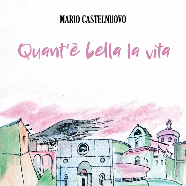 Quant’è bella la vita
