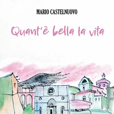 Quant’è bella la vita