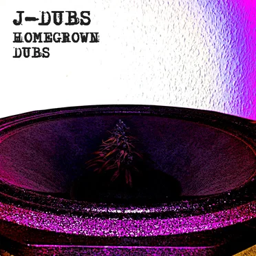 Homegrown Dubs by J-Dubs - album cover