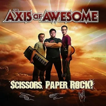 Scissors, Paper, ROCK! by The Axis of Awesome - album cover