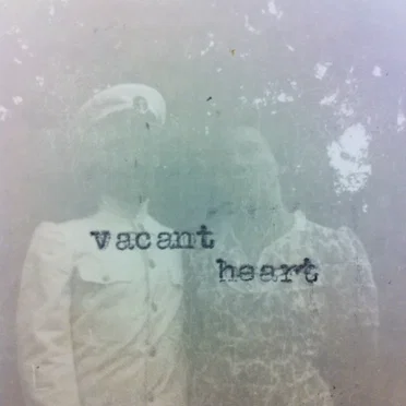 vacant heart (2011–2026) by The New Honey Shade - album cover