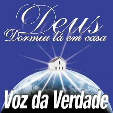 Deus Dormiu Lá em Casa