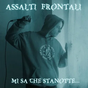 Mi sa che stanotte… by Assalti frontali - album cover