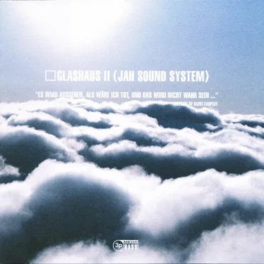 Glashaus II (Jah Sound System)