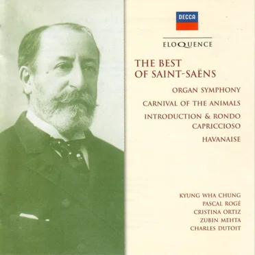 The Best of Saint-Saëns: Organ Symphony, Carnival of the Animals, Introduction & Rondo Capriccioso, Havanaise