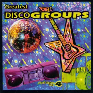 Disco Nights, Volume 4: Greatest Disco Groups by Various Artists - album cover