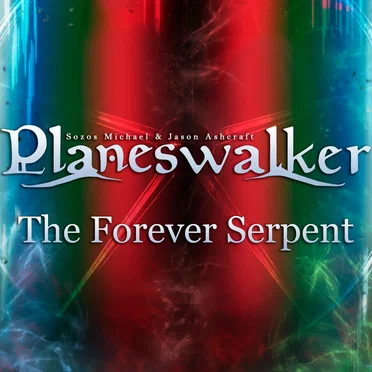 The Forever Serpent by Planeswalker: Sozos Michael & Jason Ashcraft - album cover