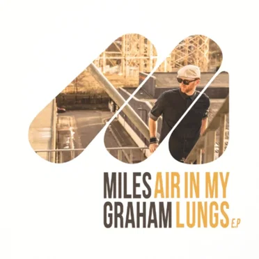 Air in My Lungs EP by Miles Graham - album cover