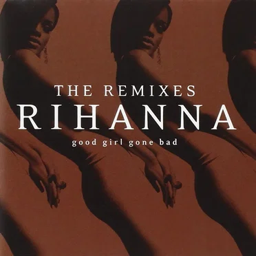 Good Girl Gone Bad: The Remixes