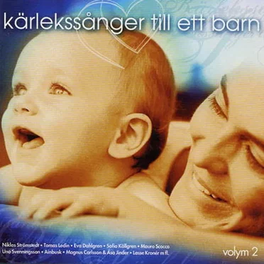 Kärlekssånger till ett barn, Volume 2 by Various Artists - album cover