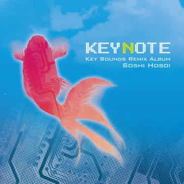 KEYNOTE -Key Sounds Remix Album- / Soshi Hosoi by Various Artists - album cover