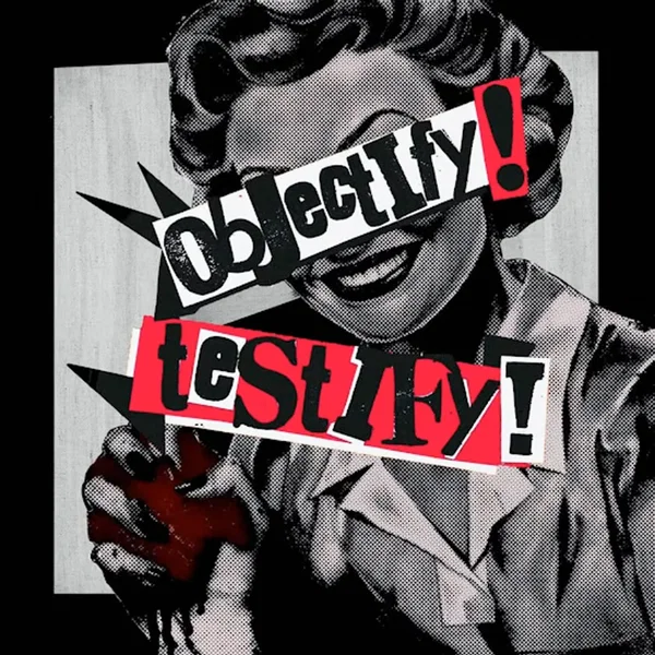 Objectify! Testify!