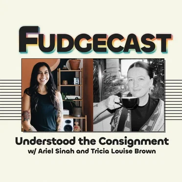 FUDGECAST, Season 6, #4, “Understood the Consignment” by FUDGECAST - album cover