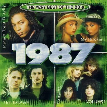 The Very Best of the 80’s: 1987, Volume 1 by Various Artists - album cover