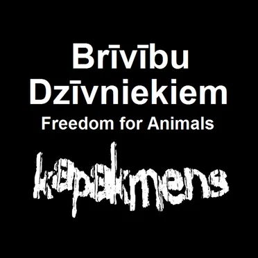 Brīvību dzīvniekiem // Freedom for Animals