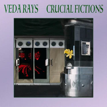 Crucial Fictions by Veda Rays - album cover
