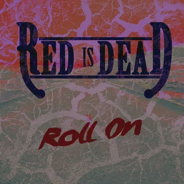 Roll On by Red Is Dead - album cover