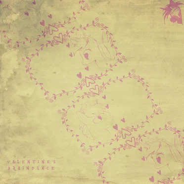 VALENTINE’S BRAINDANCE