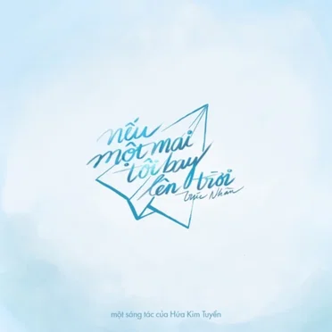 Nếu Một Mai Tôi Bay Lên Trời