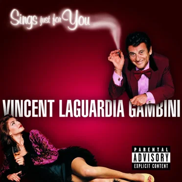 Vincent Laguardia Gambini Sings Just for You