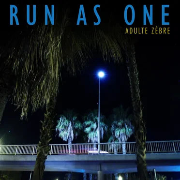 Run as One by Adulte Zèbre - album cover