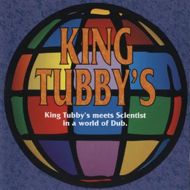 King Tubby’s Meets Scientist in a World of Dub