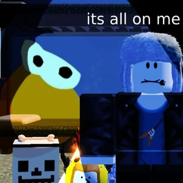 its all on me